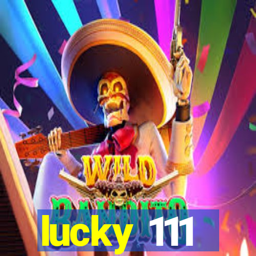 lucky 111